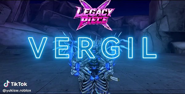 Vergil Legacy Piece Roblox - Legacy Piece Vergil Guide