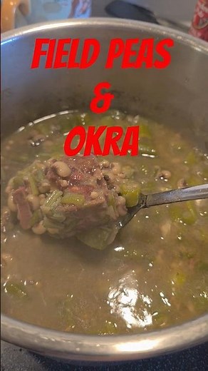 field peas and Okra #cooking #florida #southerncooking #country #homecook #comfortfood