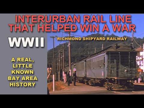 THE INTERURBAN RAIL LINE THAT HELPED WIN THE WAR
