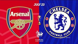 Florida Cup TV Spot, '2022 Arsenal vs. Chelsea'