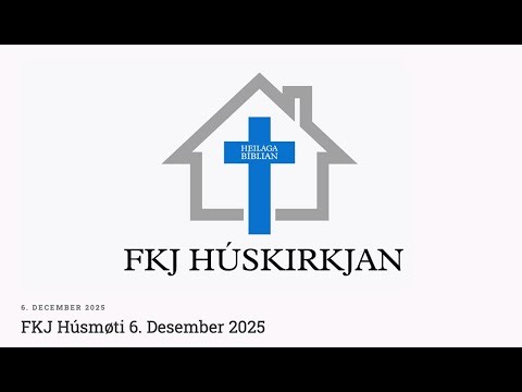 FKJ húsmøti, 6. Desember 2025