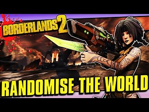 Beating Borderlands 2 But EVERYTHING Is Randomised!