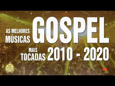 Louvores de adoração - As Melhores Músicas Gospel 2010 - 2020 Louvores gospel