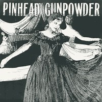 Pinhead Gunpowder - Pinhead Gunpowder