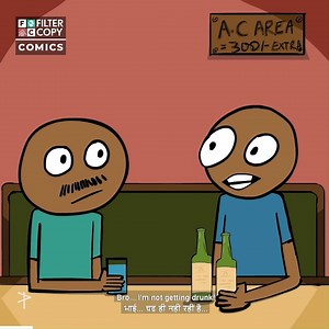 That one friend who never feels he's drunk! | FilterCopy