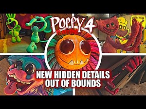 Poppy Playtime: Chapter 4 - NEW Hidden Details & Secrets & Out Of Bounds (Showcase)