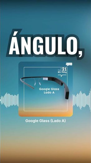 Google Glass (Side A) | The 21st Century Is Here