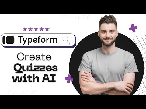 How to Create Engaging AI-Powered Quizzes on Typeform in 2025