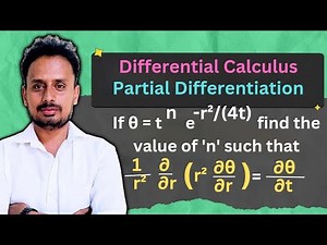 Partial Differentiation | Multivariable Calculus |θ = tⁿ·e^(-r²/4t)| (1/r²) ∂/∂r (r² ∂θ/∂r) = ∂θ/∂t