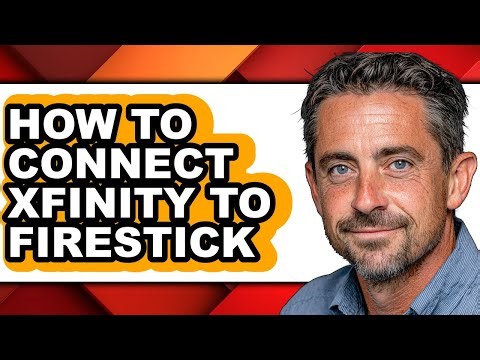 How to Connect Xfinity to Firestick - Step by Step