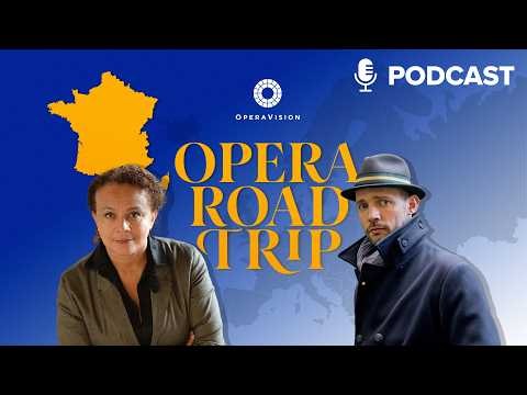 #9 ‘Opéra à la française’ – Opera in France – OPERA ROAD TRIP