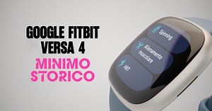 Google Fitbit Versa 4: minimo storico per lo smartwatch per sport e benessere