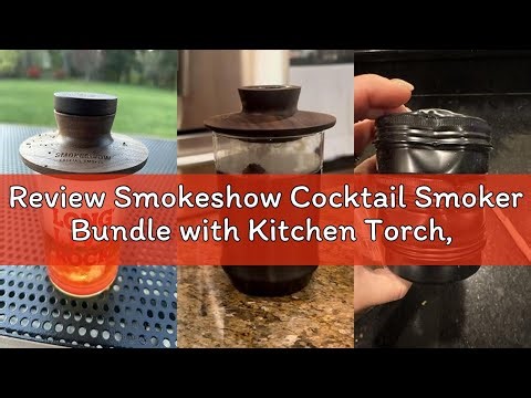 Review Smokeshow Cocktail Smoker Bundle with Kitchen Torch, Six Flavors of Wood Chips, Apple, Hickor