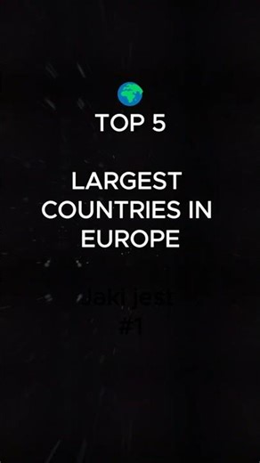 Largest Countries in Europe - Top 5 🌍
