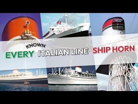 Every "Known" ITALIAN Line Ship Horn!