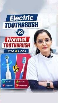 Electric Toothbrush vs Regular Toothbrush: Which Is Better? | Pros & Cons | Dr. Pooja Sharma