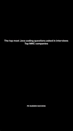 PD Sudden Success | The top most Java coding questions ⁉️ asked by the interviews just following these you can easily crack it Follow @pdsuddensuccess... | Instagram