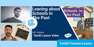 KS1 (Ages 5-7) History: Schools Past and Present Video Lesson