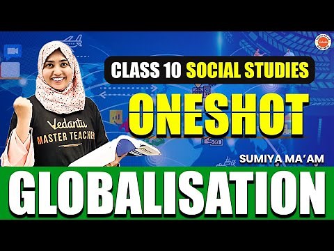 Globalisation || Class 10 || Oneshot || Social Studies ‪@vedantutelugu8910‬ Sumiya Ma'am
