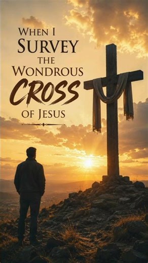 When I Survey the Wondrous Cross ✝️ The Hymn That Still Breaks Hearts Today