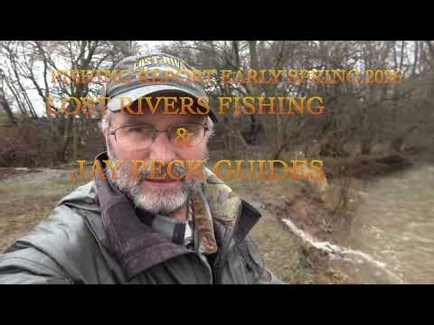 Lost Rivers Fishing - Early Spring Fishing Report 2026