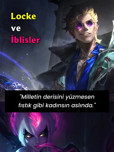 Locke'un İblislere Karşı Replikleri #leagueoflegends #locke #evelynn #fiddlesticks #annie #nocturne #tahmkench #yone