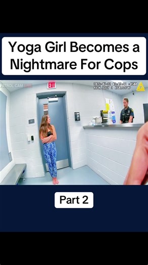 Yoga Girl Becomes a Nightmare For Cops\t - Part 2 #cops #copsoftiktok #police #bodycam #crime
