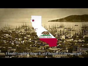 "Oh California!" - California Gold Rush Song