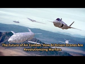 The Future of Air Combat How AI Driven Drones Are Revolutionizing Warfare