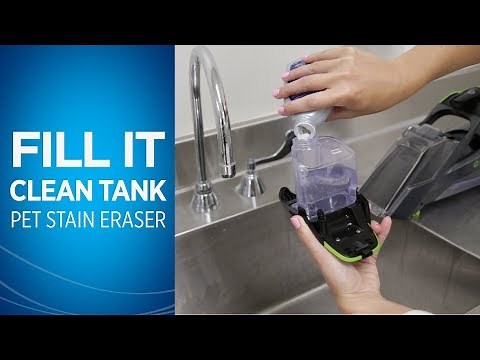 How do I fill the clean tank on my Pet Stain Eraser™?