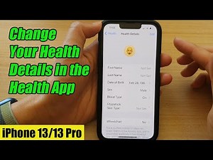 iPhone 13/13 Pro: How to Change Your Health Details in the Health App