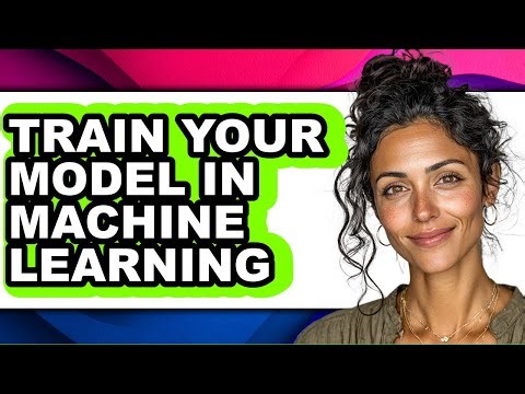 How to Train Your Model in Machine Learning (easy Method)