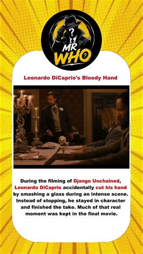 During the filming of Django Unchained Leonardo DiCaprio accidentally cut his hand by smashing glass