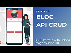 FLUTTER TUTORIAL BLOC - CRUD API - UPLOAD IMAGE FILE TO SERVER