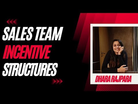 Create Incentive Structures for Your Sales Team | By Dhara J Rajpara |