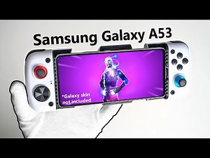 Samsung Galaxy A53 5G Unboxing + Gameplay - GameSir X3 Controller