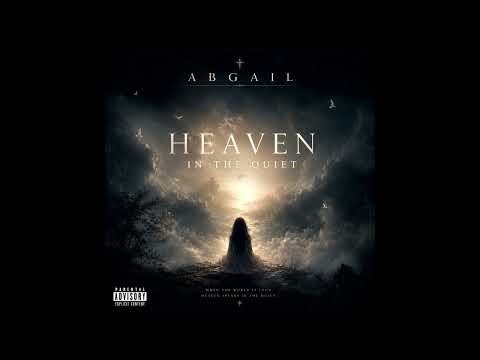 ABGAIL - Heaven In The Quiet