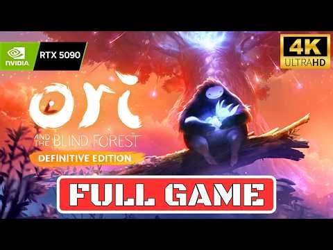 ORI AND THE BLIND FOREST DEFINITIVE EDITION Gameplay Walkthrough FULL GAME [4K 60FPS, No Commentary]