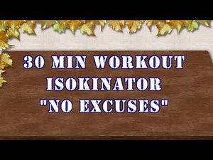 30 min ISOKINATOR "no excuses" workout ✔