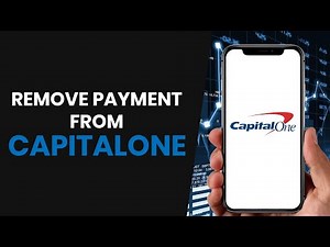 HOW TO EASILY REMOVE PAYMENT METHOD ON CAPITAL ONE APP (2024)