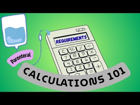 CALCULATIONS 101: TPN requirements