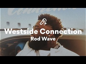 Rod Wave, Westside Connection (Lyrics)