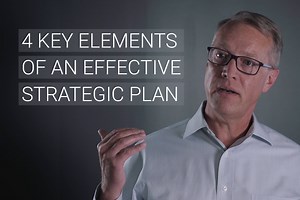 4 Key Elements of an Effective Strategic Plan [VIDEO] — The Center Consulting Group