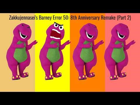 Zakkujennasei's Barney Error 50: 8th Anniversary Remake (Part 2)