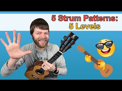 5 Strum Patterns: 5 Levels || Ukulele Rhythm Playing Lesson