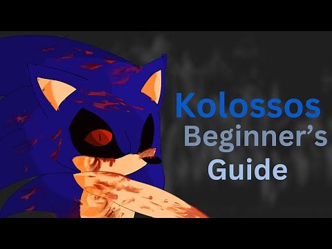 Perfect beginner’s guide for playing Kolossos | Sonic.EXE: The Disaster (Outdated)