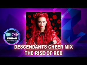 Disney Descendants Themed Cheer Mix | The Rise of Red