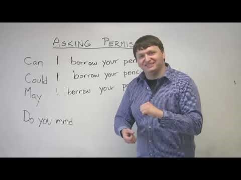 How to Ask For Permission in English: CAN, COULD, MAY, DO YOU MIND?
