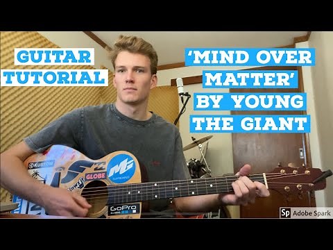 HOW TO PLAY ‘MIND OVER MATTER’ BY YOUNG THE GIANT (HD)