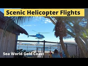 Scenic Helicopter Rides at Sea World - Gold Coast Australia 🇦🇺
